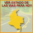 Clic para ver el estado de las v&iacute;as para hoy